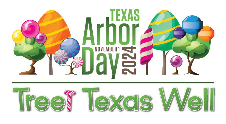 Colorful candy-themed trees with lollipops and gumdrops advertise Texas Arbor Day 2024 on November 1st, with the slogan "Treet Texas Well."